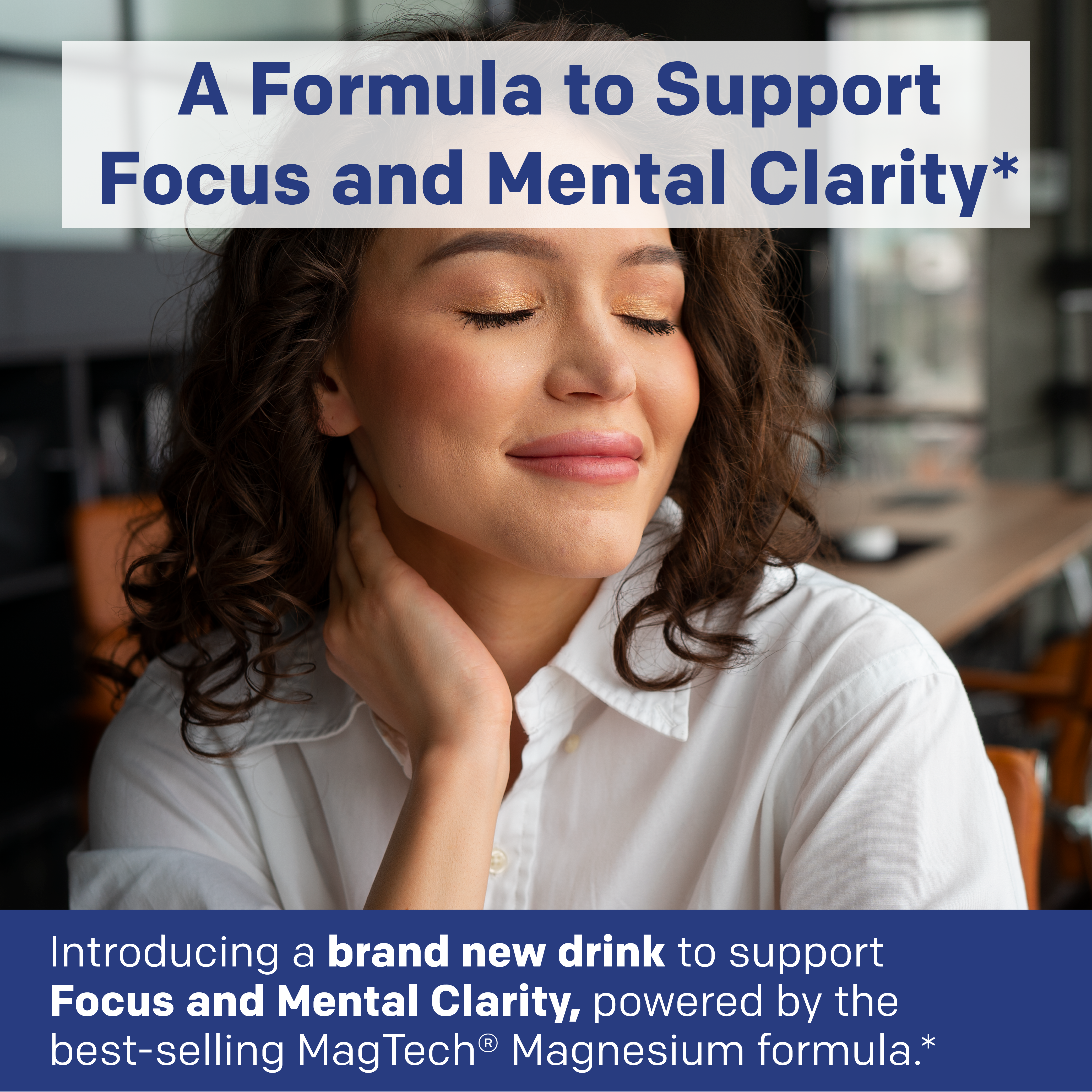 Woman sitting at a desk with text about a drink formula for focus and mental clarity.